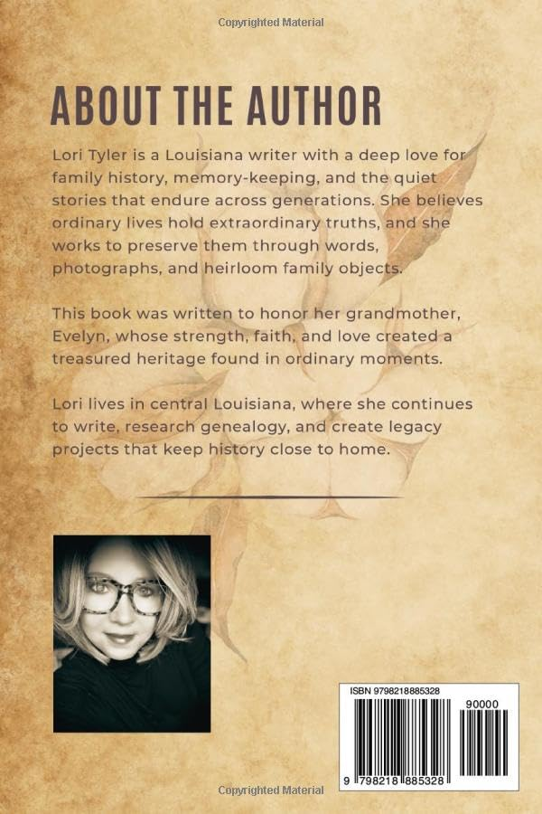 Back cover of Evelyn: A Treasured Heritage Found in Ordinary Moments by Lori L. Tyler featuring the author biography, author photograph, and book ISBN.