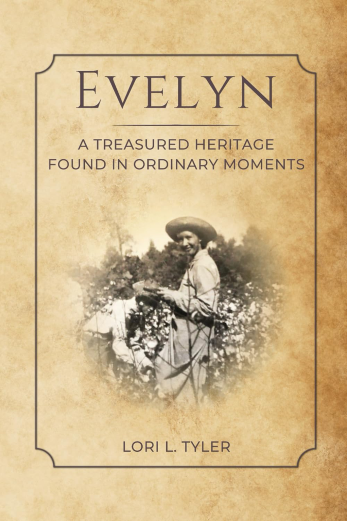 Book cover of Evelyn: A Treasured Heritage Found in Ordinary Moments by Lori L. Tyler, a Louisiana family history memoir available on Amazon.