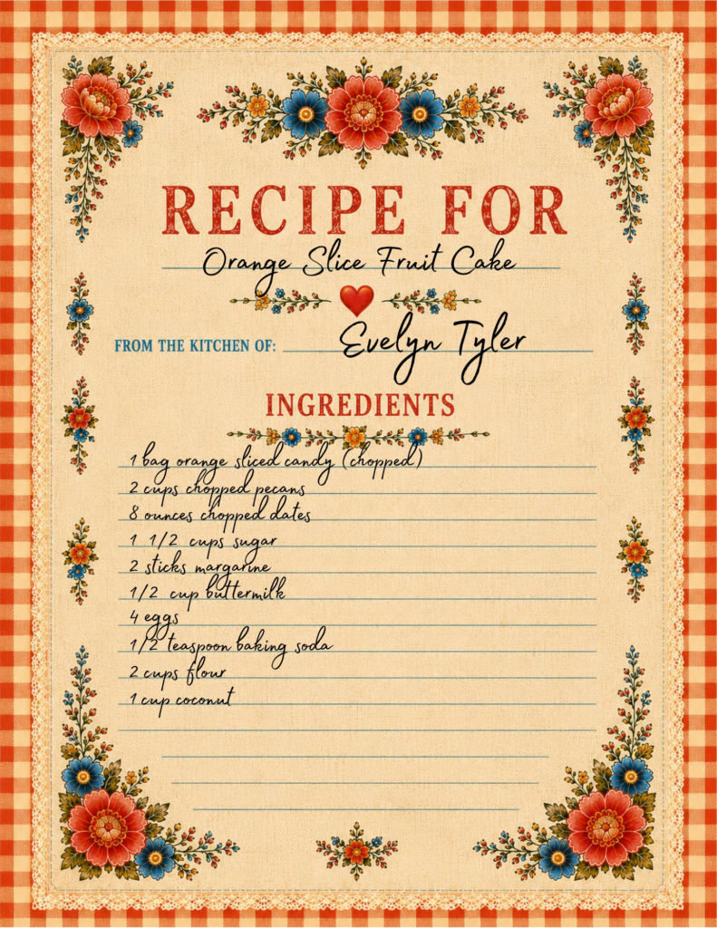 Handwritten Orange Slice Fruit Cake recipe from grandmother Evelyn Tyler on a vintage floral printable family recipe page.